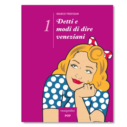 Venetian sayings and idioms - Book 1